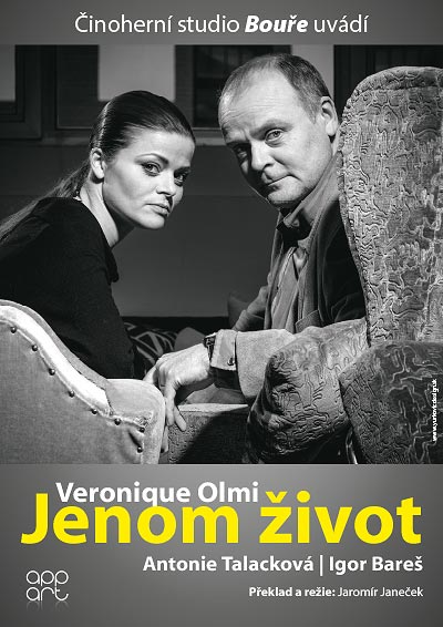Veronique Olmi: Jenom život, plakát. Hrají Igor Bareš a Antonie Talacková.
