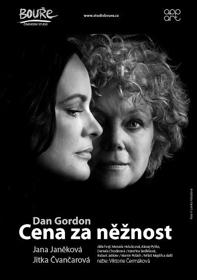 Dan Gordon: Cena za něžnost. Hrají: Jana Janěková, Jitka Čvančarová, Alexej Pyško, Marcela Holubcová / Daniela Choděrová, Jan Kačer / Petr Pelzer / Jan Fišar / Robert Jašków a další